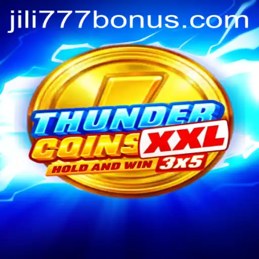 ThunderCoinsXxl: Unveiling the Thrilling World of Jili777's Latest Game